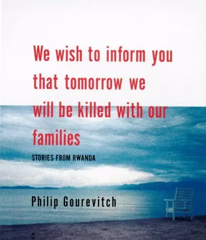 We Wish To Inform You That Tomorrow We Will Be Killed With Our Families: Stories From Rwanda [Hardcover] Gourevitch, Philip 1