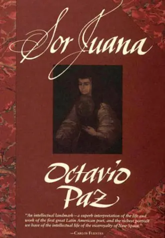 Sor Juana: Or, The Traps Of Faith Paz, Octavio And Peden, Margaret Sayers 1