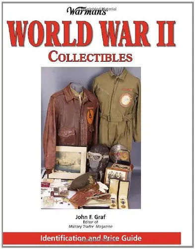Warman's World War Ii Collectibles: Identification And Price Guide Graf, John F. 1