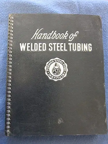 Handbook Of Welded Carbon Steel Tubing [Unknown Binding] Formed Steel Tube Institute 1