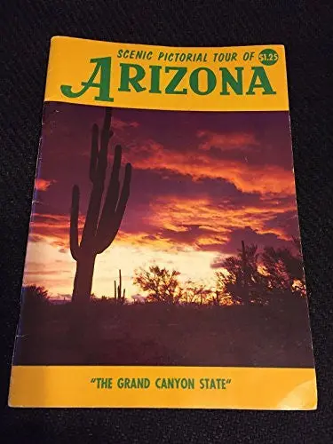 Scenic Pictorial Tour Of Magnificent Arizona, The Grand Canyon State [Paperback] Petley Studios 1
