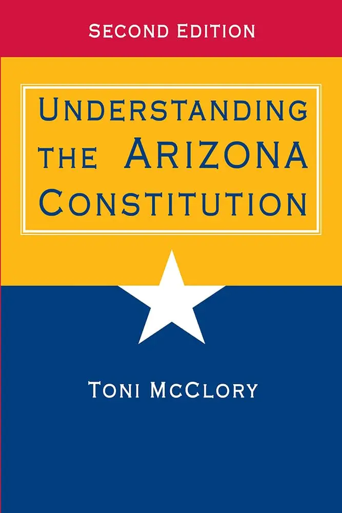 Understanding The Arizona Constitution [Paperback] Mcclory, Toni 1