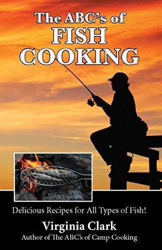 The Abc's Of Fish Cooking [Spiral-Bound] Clark, University Virginia 1
