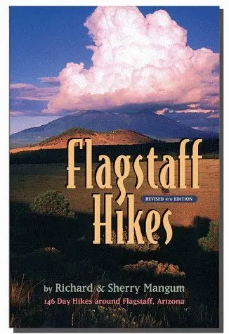 Flagstaff Hikes [Paperback] Richard K. Mangum 1