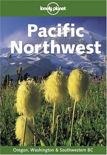 Lonely Planet Pacific Northwest Schechter, Daniel; Snarski, Jennifer; Miller, Debra And Jewell, Judy 1