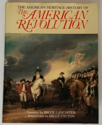 American Heritage History Of American Revolution Lancaster, Bruce 1