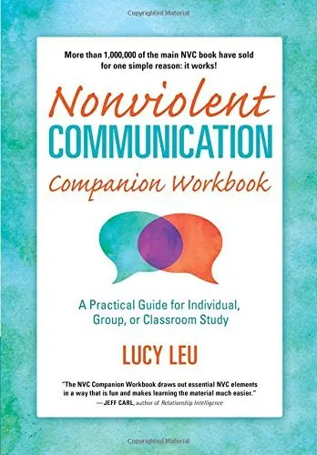 Nonviolent Communication Companion Workbook: A Practical Guide For Individual, Group Or Classroom Study (Nonviolent Communication Guides) [Paperback] Lucy Leu 1