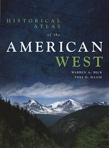 Historical Atlas Of The American West [Paperback] Beck 1