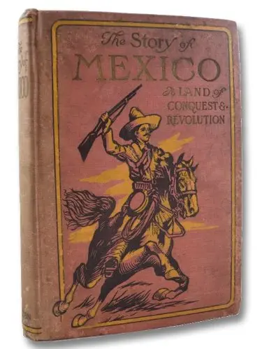 The Story Of Mexico A Land Of Conquest And Revolution .... [Hardcover] Morris, Charles 1
