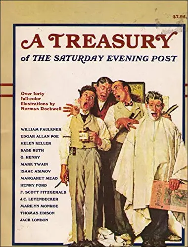 A Treasury Of The Saturday Evening Post: A Selection Of Words And Pictures, New And Old, From The Pages Of America's Favorite Family Magazine [Hardcover] Editors Of The Saturday Evening Post 1