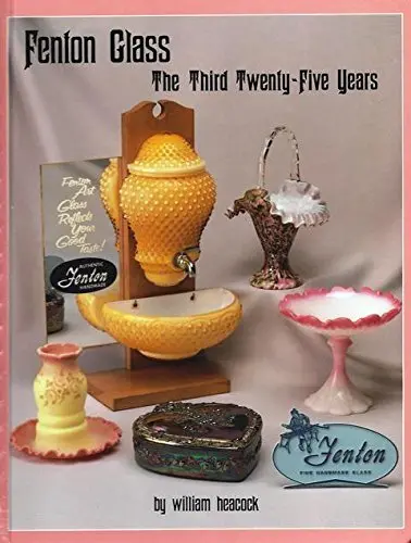 Fenton Glass The Third 25 Years With Price Guide Heacock, William 1
