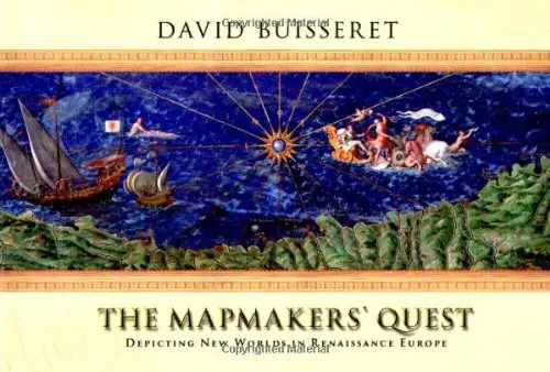 The Mapmakers' Quest: Depicting New Worlds In Renaissance Europe Buisseret, David 1