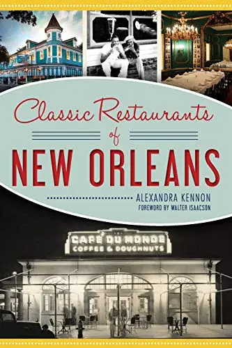 Classic Restaurants Of New Orleans (American Palate) [Paperback] Kennon, Alexandra And Isaacson, Walter 1