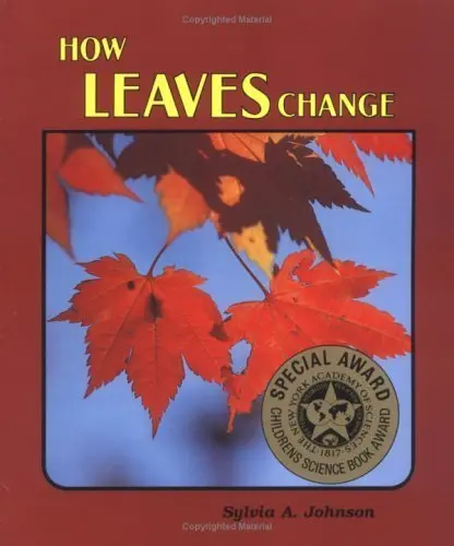 How Leaves Change (Natural Science Series) Johnson, Sylvia A. 1