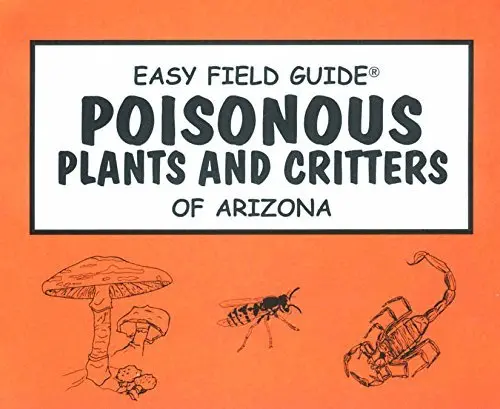 Easy Field Guide To Poisonous Plants And Critters Of Arizona (Easy Field Guides) [Perfect Paperback] Bob Fessler And Andrew Warner 1
