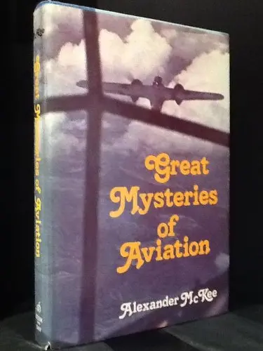 Great Mysteries Of Aviation Mckee, Alexander 1