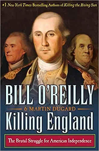 Killing England: The Brutal Struggle For American Independence 1