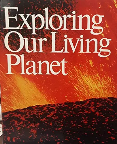 Exploring Our Living Planet [Hardcover] National Geographic Society 1