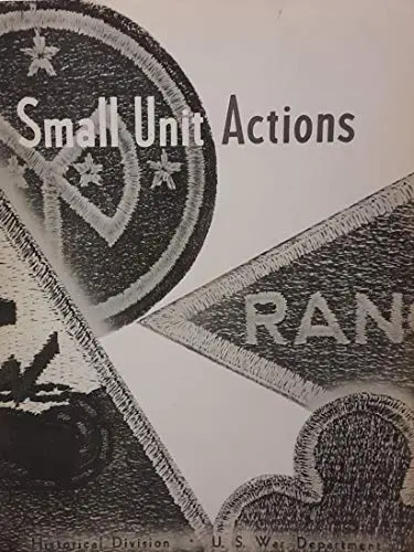 Small Unit Actions : American Forces Act [Paperback] Historical Division 1