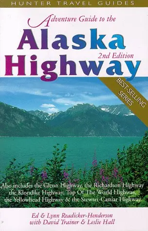 Adventure Guide To The Alaska Highway (2Nd Ed) [Paperback] Ed Readicker-Henderson 1