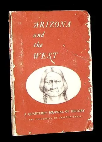 Arizona And The West: A Quarterly Journal Of History: Spring, 1965, Vol.7, No.1 (Magazine) [Unknown Binding] Unknown Author 1