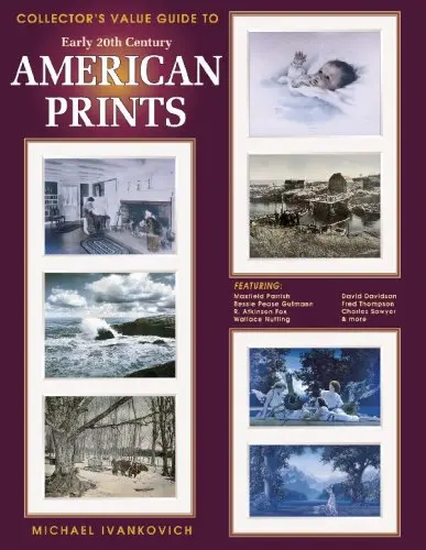 Collectors Value Guide To Early Twentieth Century American Prints Ivankovich, Michael 1