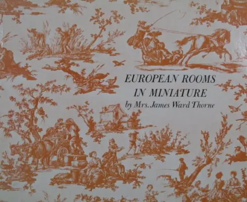 European Rooms In Miniature [Paperback] Thorne, Mrs. James Ward 1