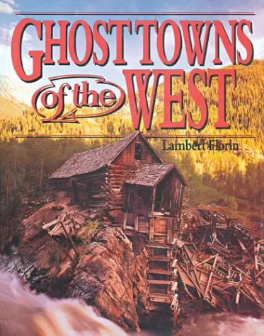 Ghost Towns Of The West Florin, Lambert 1