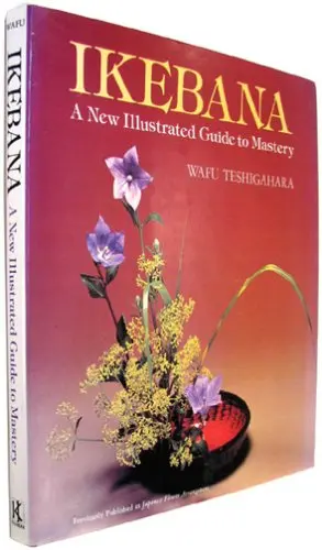 Ikebana: A New Illustrated Guide To Mastery (English And Japanese Edition) Wafu Teshigahara And Kaichi Ushiki 1