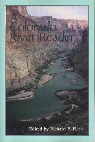 Colorado River Reader [Paperback] Fleck, Richard F. 1