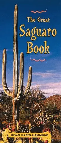 The Great Saguaro Book Hazen-Hammond, Susan 1
