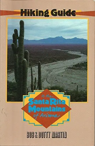 Hiking Guides To The Santa Rita Mountains Of Arizona (The Pruett Series) [Paperback] Bob, Martin And Dotty, Martin 1