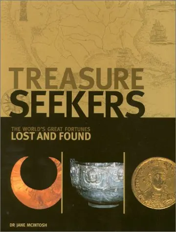 Treasure Seekers: The World's Great Fortunes Lost And Found Mcintosh, Jane 1