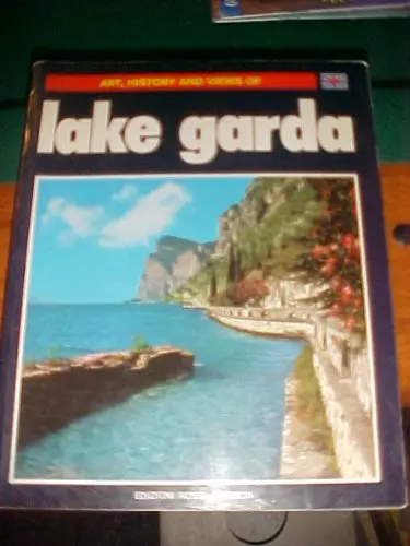 Lake Garda - Art - History - Views [Unknown Binding] Unknown Author 1