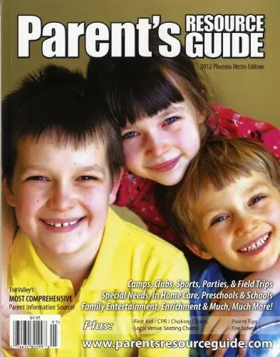 Parent's Resource Guide: Phoenix Metro Edition [Single Issue Magazine] Debbie Cyment; Stewart Cyment; Nathlie Coraggio; Janelle Mangus; M. Shelby Blanton And Marzanna Syncerz 1