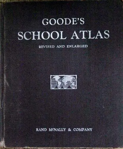 Goode's School Atlas: Physical, Political, And Economic For American Schools And Colleges [Hardcover] Goode, J. Paul 1
