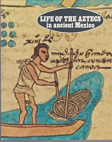 Life Of The Aztecs In Ancient Mexico Soisson, Pierre 1