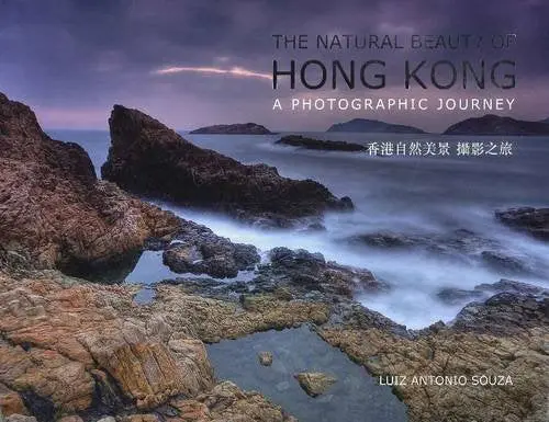 Natural Beauty Of Hong Kong: A Photographic Journey (Chinese Edition) [Hardcover] Souza, Luiz Antonio 1