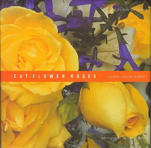 Cut-Flower Roses Clayton Reddell, Rayford And Holt, Saxon 1