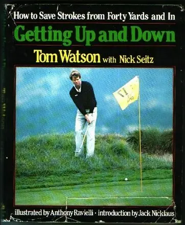 Getting Up And Down By Tom Watson (1983-10-12) [Unknown Binding] 1