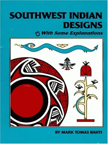 Southwest Indian Designs: With Some Explanations [Paperback] Mark Bahti 1