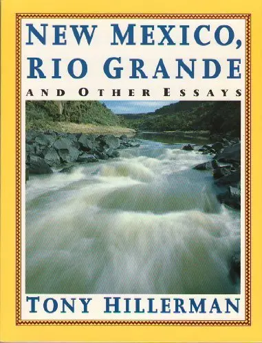 New Mexico, Rio Grande And Other Essays Tony Hillerman; David Muench And Robert Reynolds 1