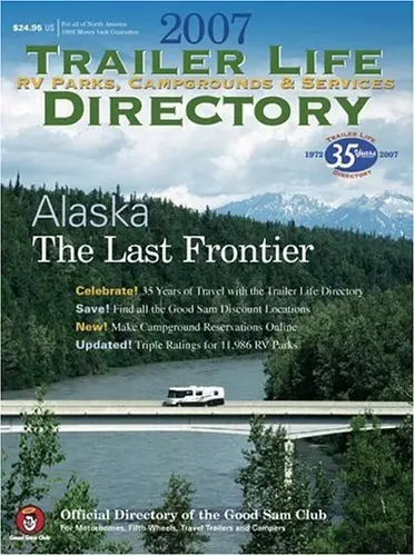 2007 Trailer Life Rv Parks, Campgrounds And Services Directory (Trailer Life Directory: Campgrounds, Rv Parks & Services) Trailer Life Enterprises 1