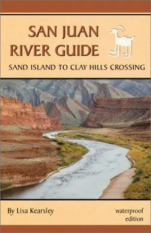 San Juan River Guide Kearsley, Lisa 1