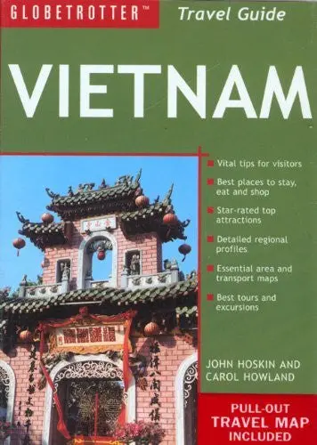 Globetrotter Travel Guide Vietnam (Globetrotter Travel Packs) Hoskin, John And Howland, Carol 1