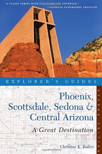 Explorer's Guide Phoenix, Scottsdale, Sedona & Central Arizona: A Great Destination (Explorer's Great Destinations) [Paperback] Bailey, Christine 1