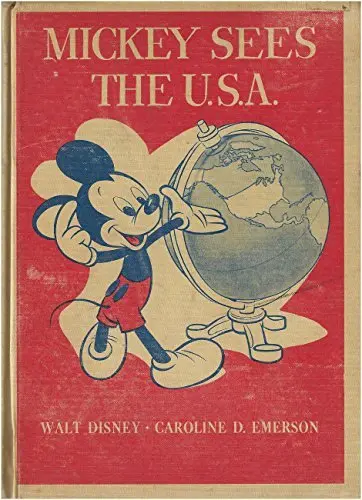 Mickey Sees The U.S.A. [Hardcover] Caroline Dwight Emerson (Author), The Walt Disney Studio (Illustrator) 1
