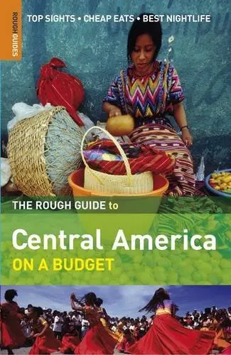 The Rough Guide To Central America On A Budget 1 (Rough Guide Travel Guides) Rough Guides 1