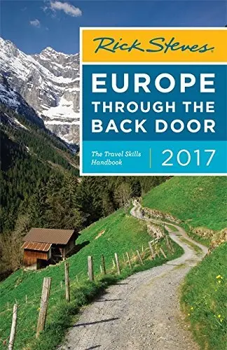 Rick Steves Europe Through The Back Door 2017 [Paperback] Steves, Rick 1