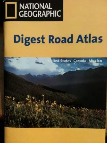 Digest Road Atlas: United States - Canada - Mexico [Paperback] National Geographic Society 1